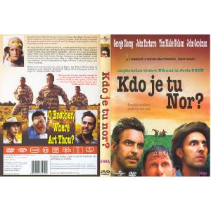 KDO JE TU NOR? (O BROTHER,WHERE ART THOU?)